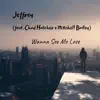 Jeffrey - Wanna See Me Lose (feat. Chad Hatcher & Mitchell Bailey) - Single